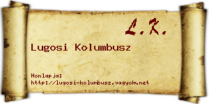Lugosi Kolumbusz névjegykártya